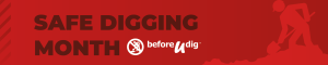 Safe Digging Month banner